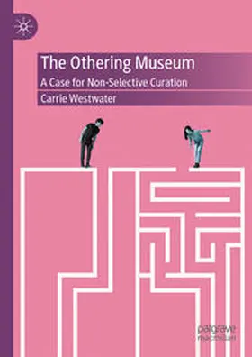Westwater | The Othering Museum | Buch | 978-3-031-55431-5 | www2.sack.de