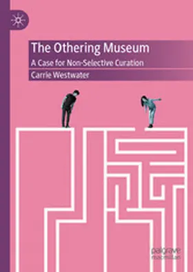 Westwater | The Othering Museum | E-Book | www2.sack.de