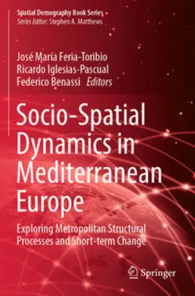 Feria-Toribio / Iglesias-Pascual / Benassi |  Socio-Spatial Dynamics in Mediterranean Europe | Buch |  Sack Fachmedien