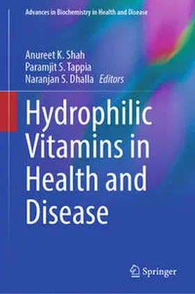 Shah / Tappia / Dhalla |  Hydrophilic Vitamins in Health and Disease | eBook | Sack Fachmedien