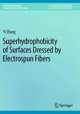 Zhang |  Superhydrophobicity of Surfaces Dressed by Electrospun Fibers | Buch |  Sack Fachmedien