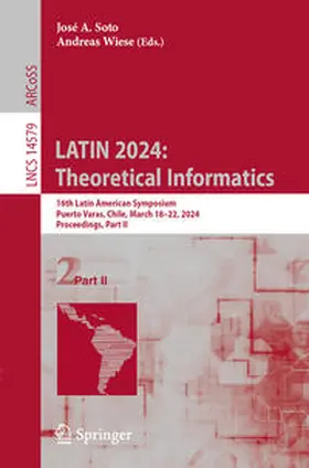 Soto / Wiese | LATIN 2024: Theoretical Informatics | E-Book | www2.sack.de