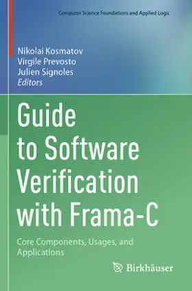 Kosmatov / Prevosto / Signoles |  Guide to Software Verification with Frama-C | Buch |  Sack Fachmedien