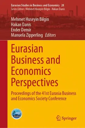 Bilgin / Zipperling / Danis |  Eurasian Business and Economics Perspectives | Buch |  Sack Fachmedien