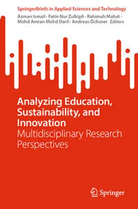 Ismail / Zulkipli / Öchsner |  Analyzing Education, Sustainability, and Innovation | Buch |  Sack Fachmedien