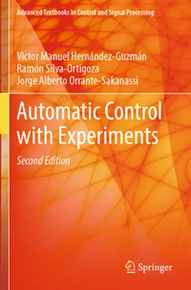 Hernández-Guzmán / Orrante-Sakanassi / Silva-Ortigoza |  Automatic Control with Experiments | Buch |  Sack Fachmedien