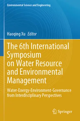 Xu |  The 6th International Symposium on Water Resource and Environmental Management | Buch |  Sack Fachmedien