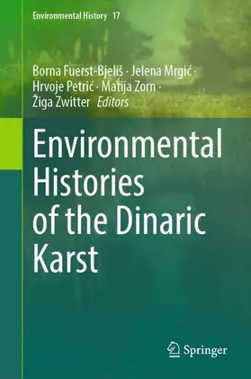 Fuerst-Bjeliš / Mrgic / Mrgic |  Environmental Histories of the Dinaric Karst | Buch |  Sack Fachmedien