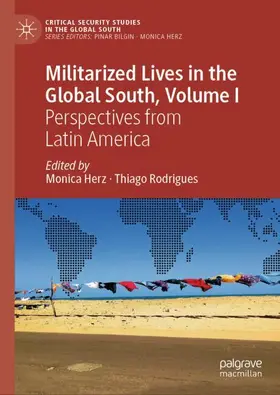 Herz / Rodrigues |  Militarized Lives in the Global South, Volume I | Buch |  Sack Fachmedien