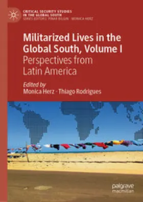 Herz / Rodrigues |  Militarized Lives in the Global South, Volume I | eBook | Sack Fachmedien