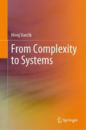 Vancik / Vancik |  From Complexity to Systems | eBook | Sack Fachmedien