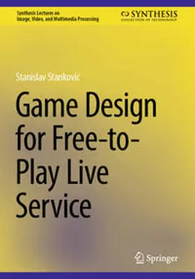 Stankovic / Stankovic | Game Design for Free-to-Play Live Service | E-Book | sack.de