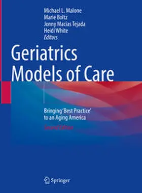 Malone / Boltz / Macias Tejada |  Geriatrics Models of Care | eBook | Sack Fachmedien