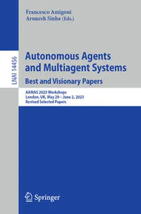 Sinha / Amigoni |  Autonomous Agents and Multiagent Systems. Best and Visionary Papers | Buch |  Sack Fachmedien