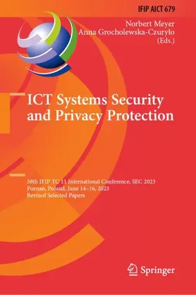 Grocholewska-Czurylo / Meyer / Grocholewska-Czurylo |  ICT Systems Security and Privacy Protection | Buch |  Sack Fachmedien