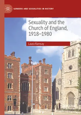 Ramsay |  Sexuality and the Church of England, 1918-1980 | Buch |  Sack Fachmedien