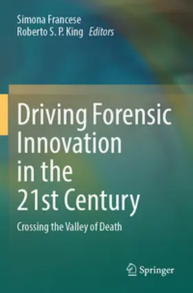 S. P. King / Francese |  Driving Forensic Innovation in the 21st Century | Buch |  Sack Fachmedien