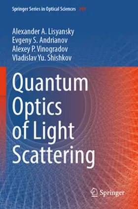 Lisyansky / Andrianov / Vinogradov |  Quantum Optics of Light Scattering | Buch |  Sack Fachmedien