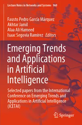 García Márquez / Segovia Ramírez / Jamil |  Emerging Trends and Applications in Artificial Intelligence | Buch |  Sack Fachmedien