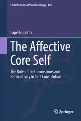 Horváth |  The Affective Core Self | Buch |  Sack Fachmedien