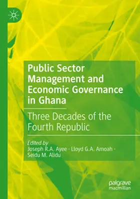 Ayee / Amoah / Alidu |  Public Sector Management and Economic Governance in Ghana | Buch |  Sack Fachmedien