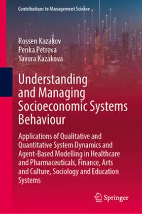 Kazakov / Kazakova / Petrova |  Understanding and Managing Socioeconomic Systems Behaviour | Buch |  Sack Fachmedien