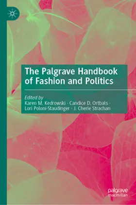 Kedrowski / Ortbals / Poloni-Staudinger |  The Palgrave Handbook of Fashion and Politics | eBook | Sack Fachmedien