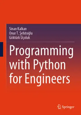 Kalkan / Sehitoglu / Sehitoglu | Programming with Python for Engineers | E-Book | www2.sack.de