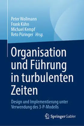 Wollmann / Püringer / Kühn |  Organisation und Führung in turbulenten Zeiten | Buch |  Sack Fachmedien