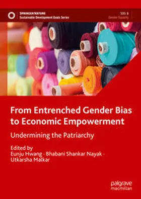 Hwang / Nayak / Malkar | From Entrenched Gender Bias to Economic Empowerment | E-Book | sack.de