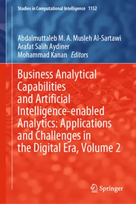 Musleh Al-Sartawi / Aydiner / Kanan |  Business Analytical Capabilities and Artificial Intelligence-enabled Analytics: Applications and Challenges in the Digital Era, Volume 2 | eBook | Sack Fachmedien