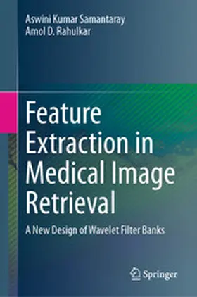 Samantaray / Rahulkar |  Feature Extraction in Medical Image Retrieval | eBook | Sack Fachmedien