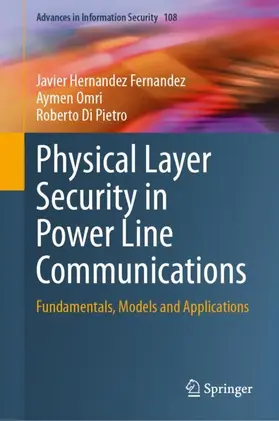 Hernandez Fernandez / Di Pietro / Omri |  Physical Layer Security in Power Line Communications | Buch |  Sack Fachmedien