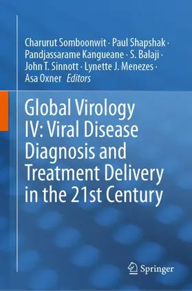 Somboonwit / Shapshak / Kangueane |  Global Virology IV: Viral Disease Diagnosis and Treatment Delivery in the 21st Century | Buch |  Sack Fachmedien