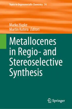 Hapke / Kotora |  Metallocenes in Regio- and Stereoselective Synthesis | eBook | Sack Fachmedien