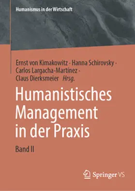 von Kimakowitz / Schirovsky / Largacha-Martínez |  Humanistisches Management in der Praxis | eBook | Sack Fachmedien