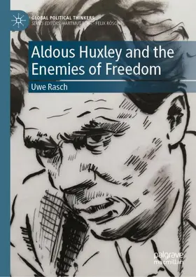 Rasch |  Aldous Huxley and the Enemies of Freedom | Buch |  Sack Fachmedien