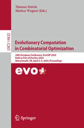 Stützle / Wagner |  Evolutionary Computation in Combinatorial Optimization | Buch |  Sack Fachmedien