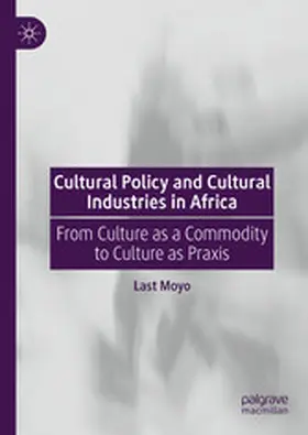 Moyo |  Cultural Policy and Cultural Industries in Africa | eBook | Sack Fachmedien