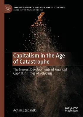 Szepanski |  Capitalism in the Age of Catastrophe | Buch |  Sack Fachmedien