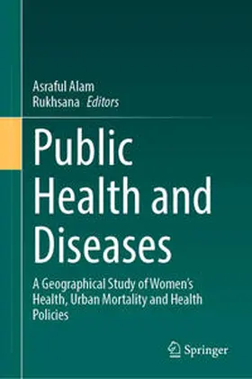 Alam / Rukhsana |  Public Health and Diseases | Buch |  Sack Fachmedien