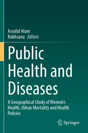 Alam / Rukhsana |  Public Health and Diseases | Buch |  Sack Fachmedien