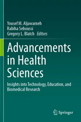 Aljawarneh / Seboussi / Blatch |  Advancements in Health Sciences | Buch |  Sack Fachmedien