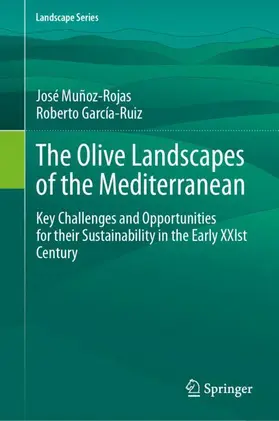 Muñoz-Rojas / García-Ruiz |  The Olive Landscapes of the Mediterranean | Buch |  Sack Fachmedien