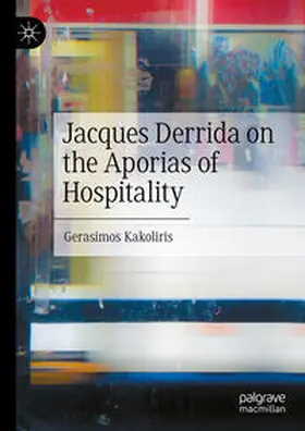 Kakoliris |  Jacques Derrida on the Aporias of Hospitality | eBook | Sack Fachmedien