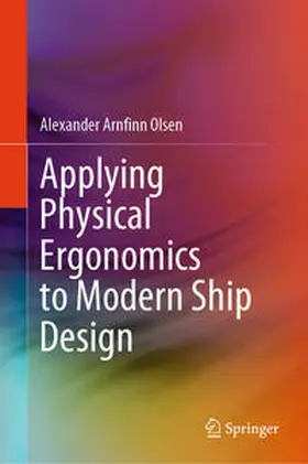 Olsen |  Applying Physical Ergonomics to Modern Ship Design | Buch |  Sack Fachmedien