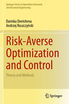 Dentcheva / Ruszczynski / Ruszczynski |  Risk-Averse Optimization and Control | Buch |  Sack Fachmedien