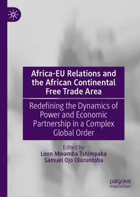 Oloruntoba / Tshimpaka |  Africa-EU Relations and the African Continental Free Trade Area | Buch |  Sack Fachmedien