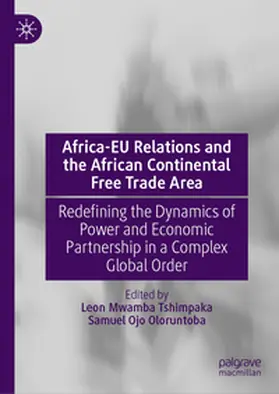 Tshimpaka / Oloruntoba | Africa-EU Relations and the African Continental Free Trade Area | E-Book | sack.de