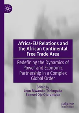 Tshimpaka / Oloruntoba |  Africa-EU Relations and the African Continental Free Trade Area | Buch |  Sack Fachmedien